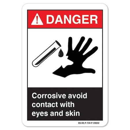 Signmission ANSI Danger, 5" Height, 7" Width, 5" H, 7" W, Landscape, Corrosive Avoid Contact W/ Eyes & Skin OS-DS-D-57-L-19822